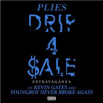 drip-4-sale-extravaganza-plies-ft-nba-youngboy-kelvin-gates-music