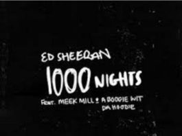 1000-nights-ed-sheeran-ft-meek-mill-a-boogie-wit-da-hoodie-westernwap.com